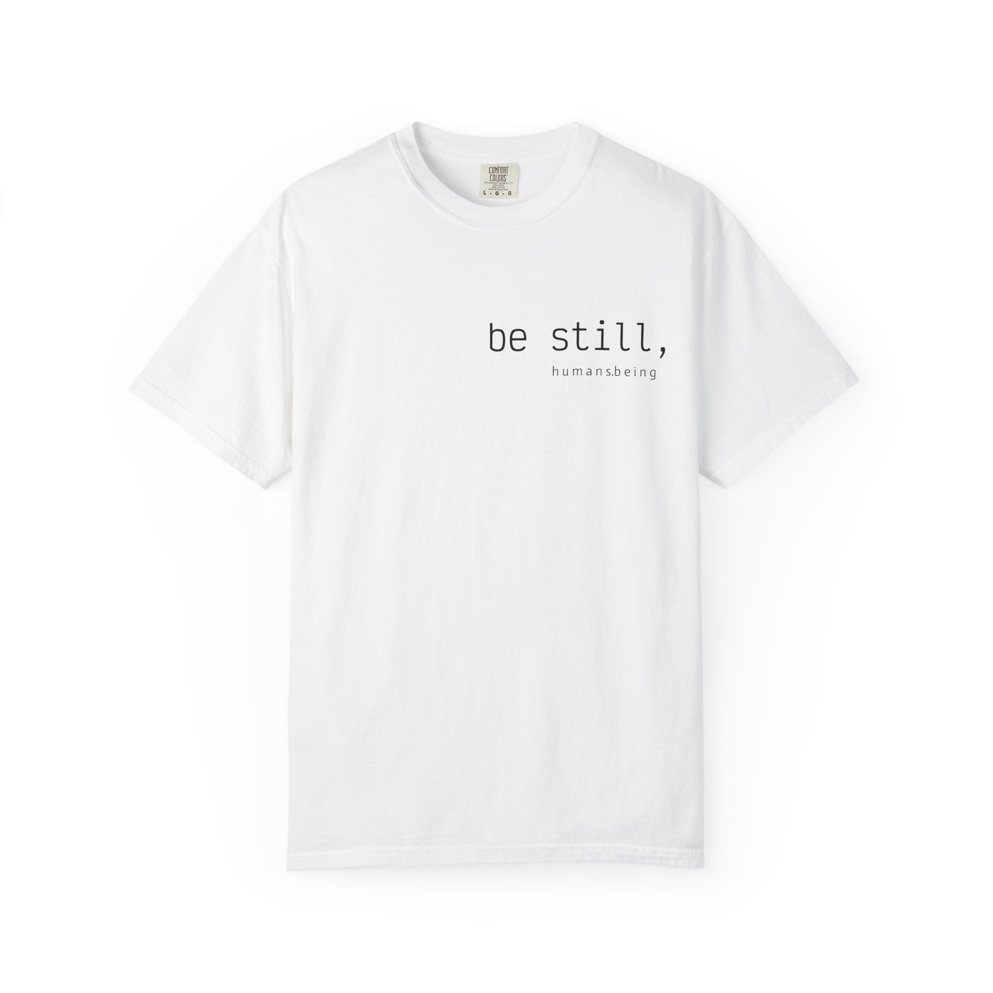 Be Still Tee