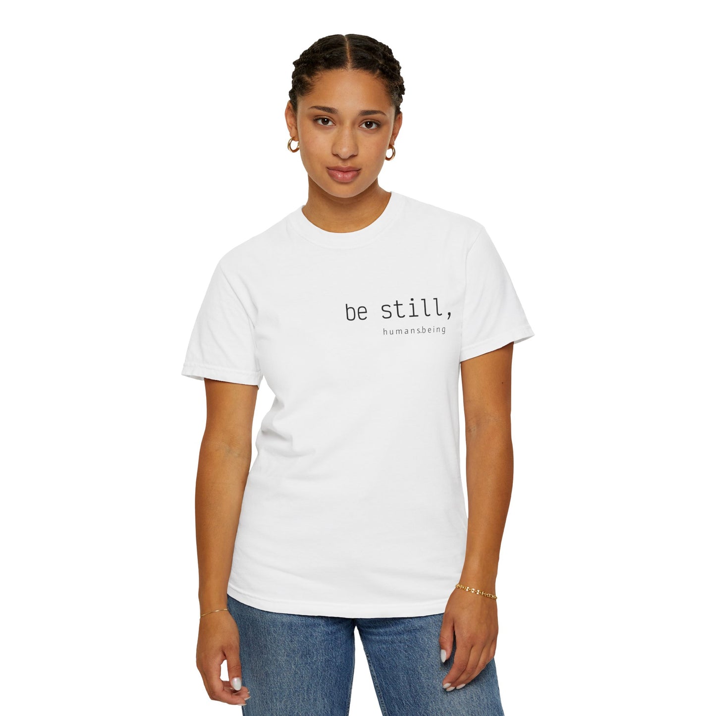 Be Still Tee