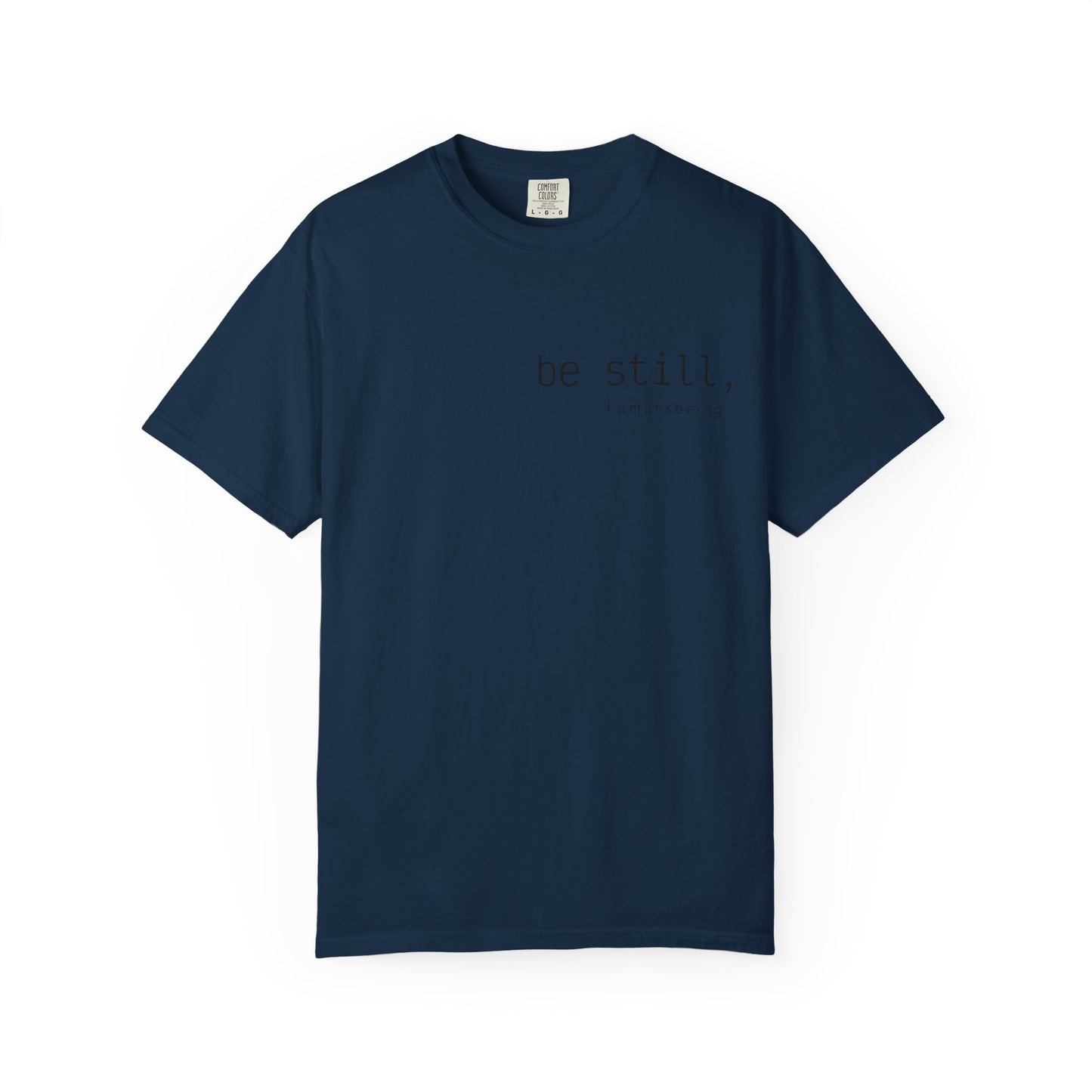 Be Still Tee